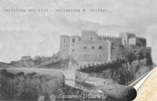 Caccamo - Il Castello - foto del 1930 -  by Grifasi 20/10/05