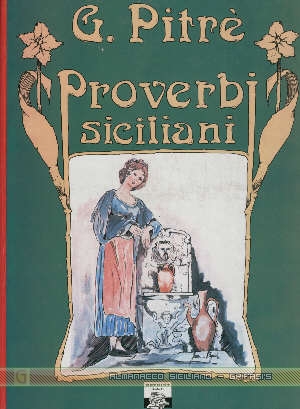 Proverbi Siciliani di Giuseppe Pitrè - (immagine inserita sul web il  9/2/02)